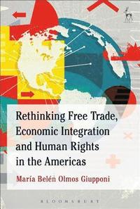 bokomslag Rethinking Free Trade, Economic Integration and Human Rights in the Americas