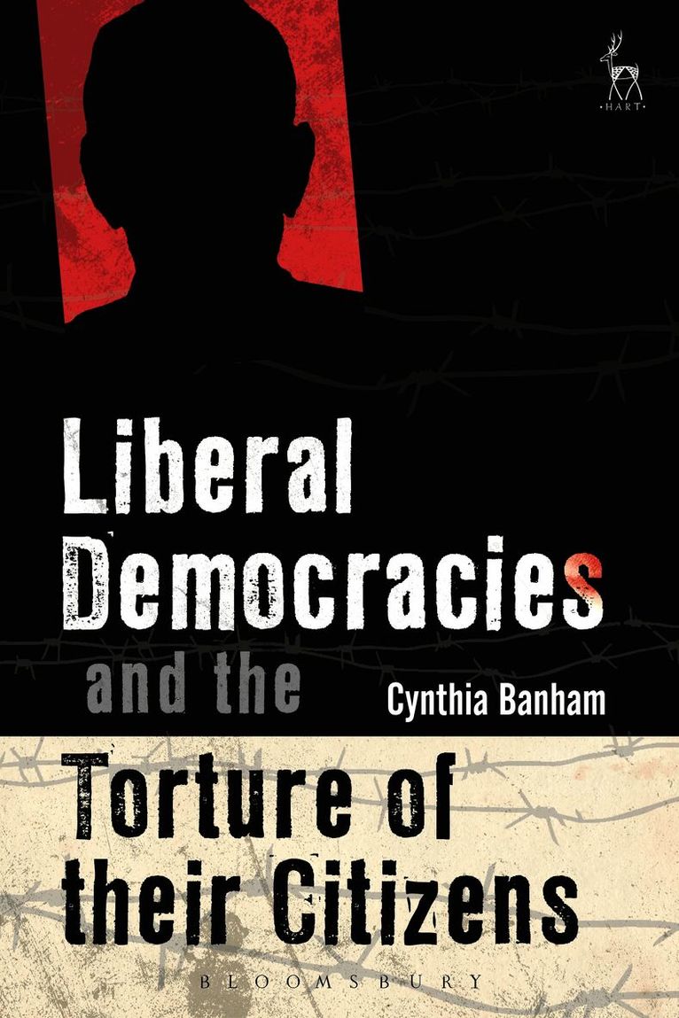Liberal Democracies and the Torture of Their Citizens