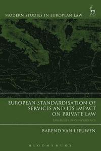 bokomslag European Standardisation of Services and its Impact on Private Law
