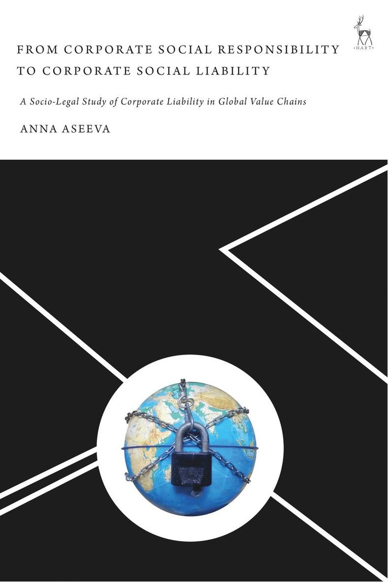 Anna Aseeva, Poland) Aseeva, Anna (Lazarski University - From Corporate Social Responsibility to Corporate Social Liability, Inbunden