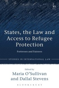 bokomslag States, the Law and Access to Refugee Protection