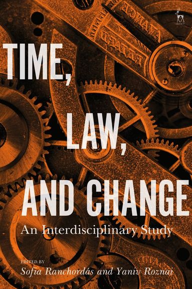 Sofia Ranchordás, Yaniv Roznai - Time, Law, and Change, Inbunden