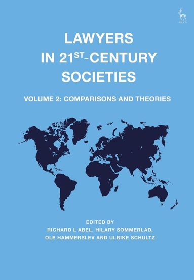 Richard L Abel, Hilary Sommerlad, Ole Hammerslev, Ulrike Schultz - Lawyers in 21st-Century Societies, Inbunden