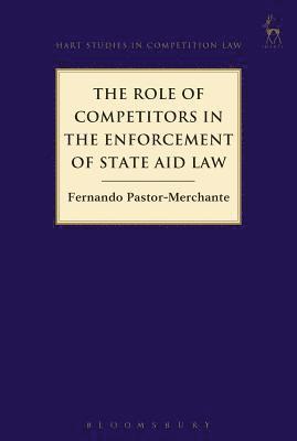 bokomslag Role of Competitors in the Enforcement of State Aid Law