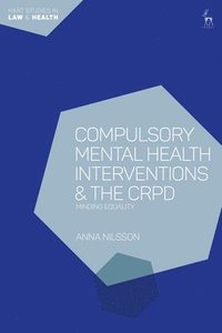 bokomslag Compulsory Mental Health Interventions and the CRPD