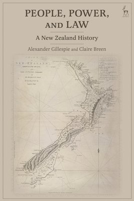 Alexander Gillespie, Claire Breen, New Zealand) Gillespie, Dr Alexander (University of Waikato, New Zealand) Breen, Dr Claire (University of Waikato - People, Power, and Law, Inbunden