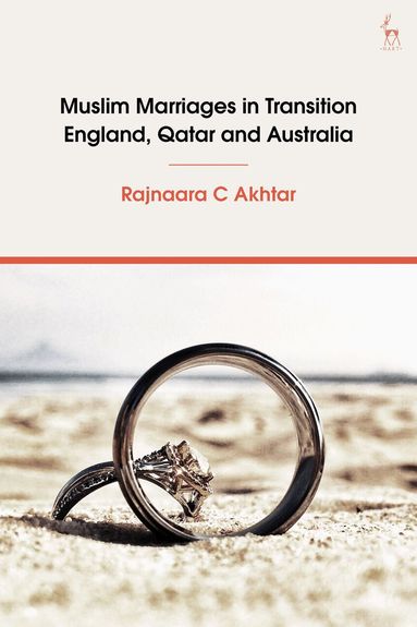 Rajnaara C Akhtar - Muslim Marriages in Transition, Inbunden