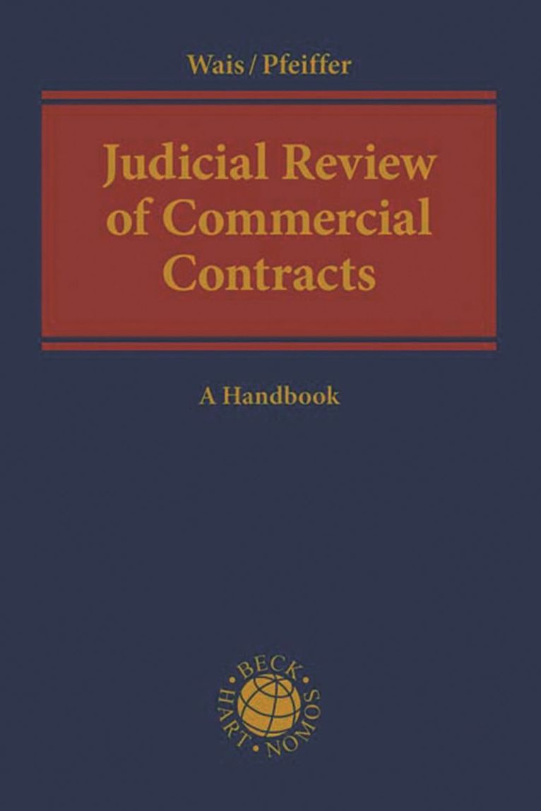 Hannes Wais, Thomas Pfeiffer, Germany) Wais, Hannes (Heidelberg University, Germany) Pfeiffer, Thomas (Heidelberg University - Judicial Review of Commercial Contracts, Inbunden