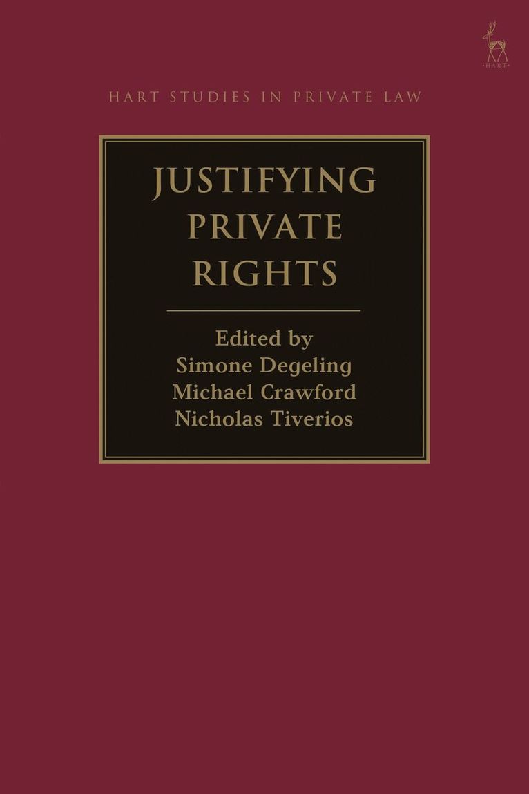 Simone Degeling, Michael JR Crawford, Nicholas Tiverios, Michael Crawford - Justifying Private Rights, Inbunden