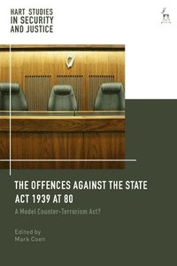 bokomslag The Offences Against the State Act 1939 at 80