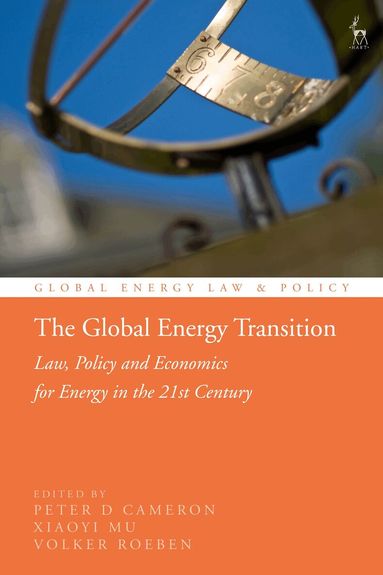 Peter D Cameron, Xiaoyi Mu, Volker Roeben - Global Energy Transition, Inbunden