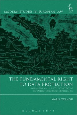 Maria Tzanou - Fundamental Right to Data Protection, Häftad