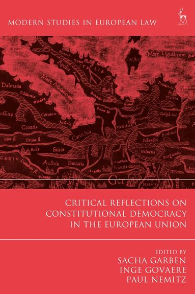 bokomslag Critical Reflections on Constitutional Democracy in the European Union