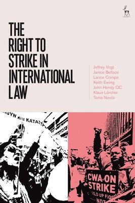 The Right to Strike in International Law 1