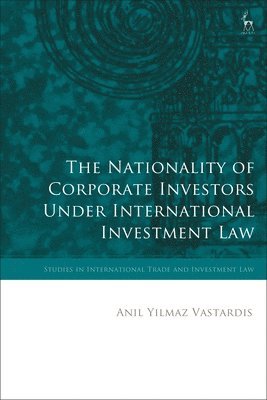 Nationality of Corporate Investors under International Investment Law 1