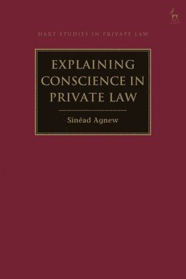 bokomslag Explaining Conscience in Private Law