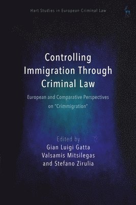 bokomslag Controlling Immigration Through Criminal Law