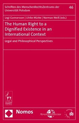 The Human Right to a Dignified Existence in an International Context 1