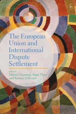 bokomslag The European Union and International Dispute Settlement