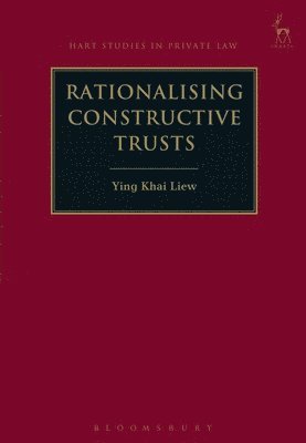 Rationalising Constructive Trusts 1