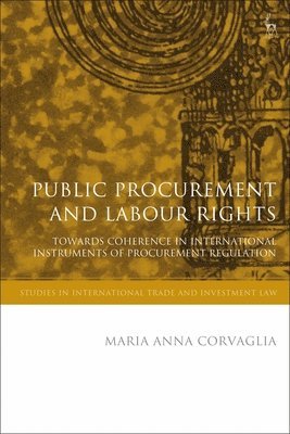 Maria Anna Corvaglia, Gabrielle Marceau - Public Procurement and Labour Rights, Häftad