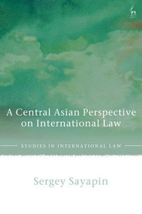 bokomslag A Central Asian Perspective on International Law