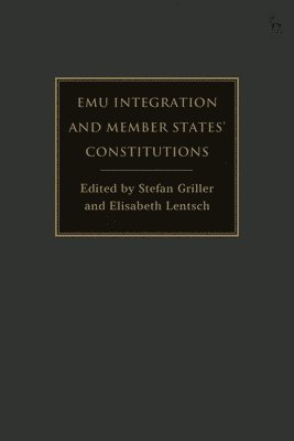 bokomslag EMU Integration and Member States Constitutions