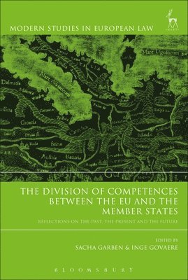 Sacha Garben, Inge Govaere - Division of Competences between the EU and the Member States, Häftad