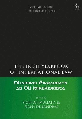 The Irish Yearbook of International Law, Volume 13, 2018 1