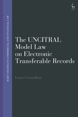 The UNCITRAL Model Law on Electronic Transferable Records 1