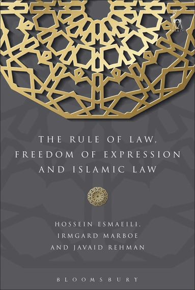 Hossein Esmaeili, Irmgard Marboe, Javaid Rehman - Rule of Law, Freedom of Expression and Islamic Law, Häftad