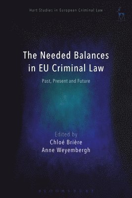The Needed Balances in EU Criminal Law 1