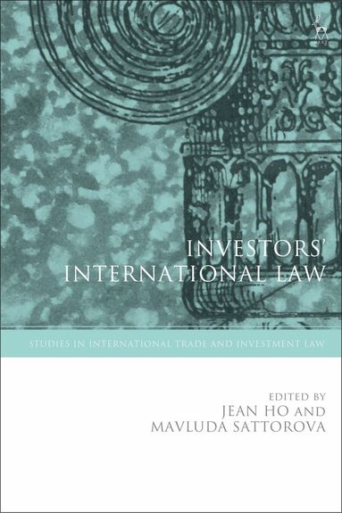 Jean Ho, Mavluda Sattorova - Investors’ International Law, Inbunden