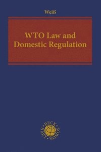 bokomslag WTO Law and Domestic Regulation