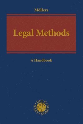 Thomas M J Möllers, Thomas M J (University of Augsburg) Mollers - Legal Methods, Inbunden