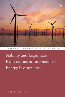 bokomslag Stability and Legitimate Expectations in International Energy Investments