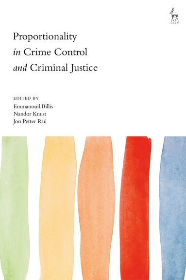 bokomslag Proportionality in Crime Control and Criminal Justice