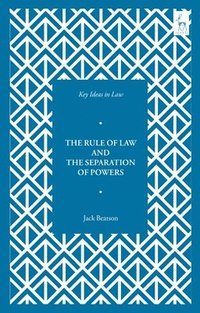 bokomslag Key Ideas in Law: The Rule of Law and the Separation of Powers