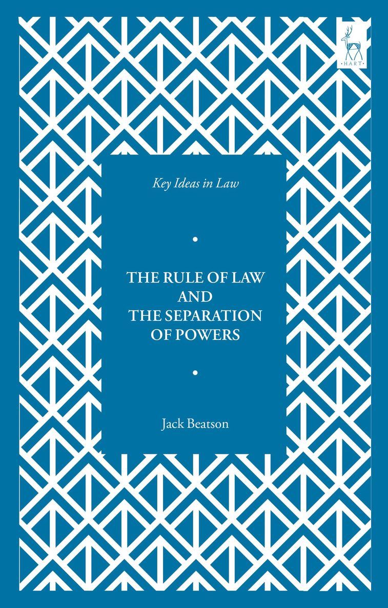 Key Ideas in Law: The Rule of Law and the Separation of Powers 1