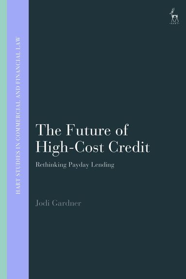 Jodi Gardner, John Linarelli - Future of High-Cost Credit, Inbunden