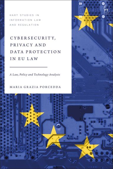 Maria Grazia Porcedda, Tanya Aplin - Cybersecurity, Privacy and Data Protection in EU Law, Inbunden
