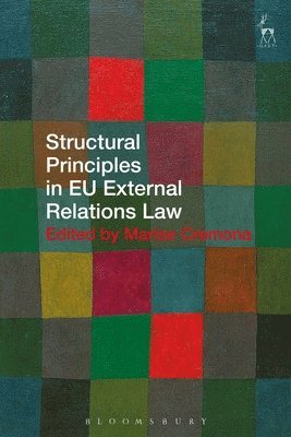 Structural Principles in EU External Relations Law 1