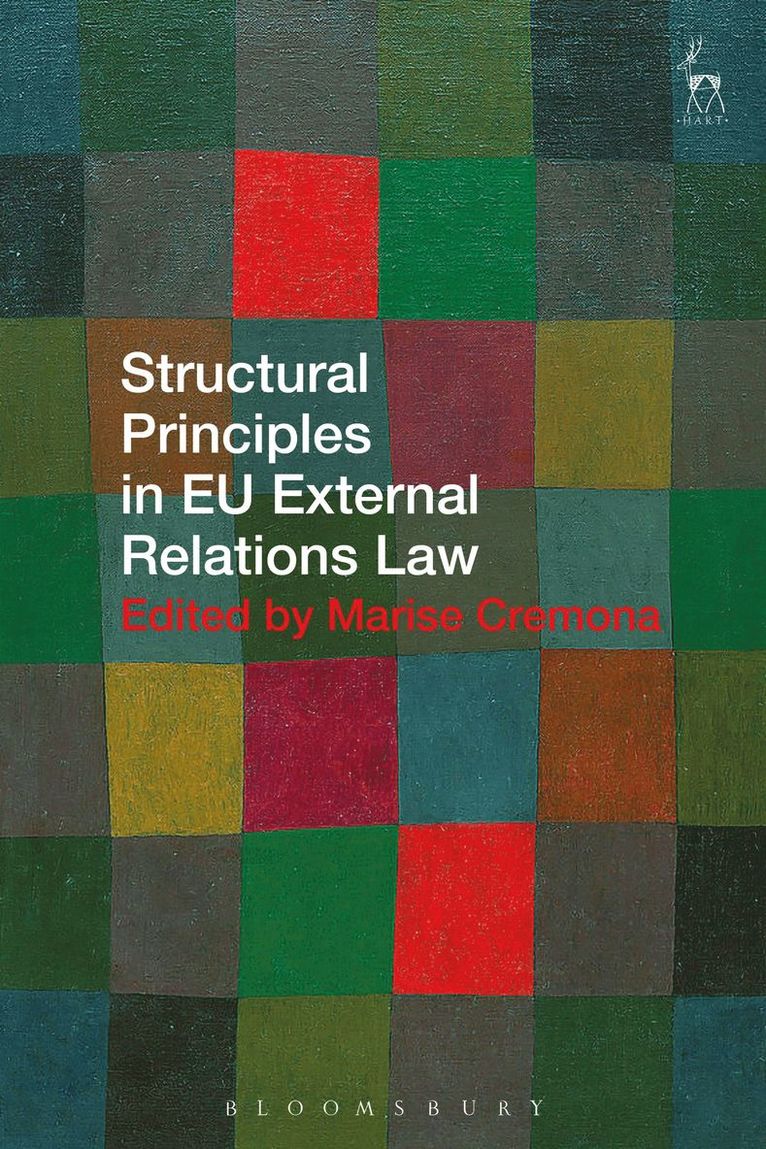 Marise Cremona - Structural Principles in EU External Relations Law, Häftad