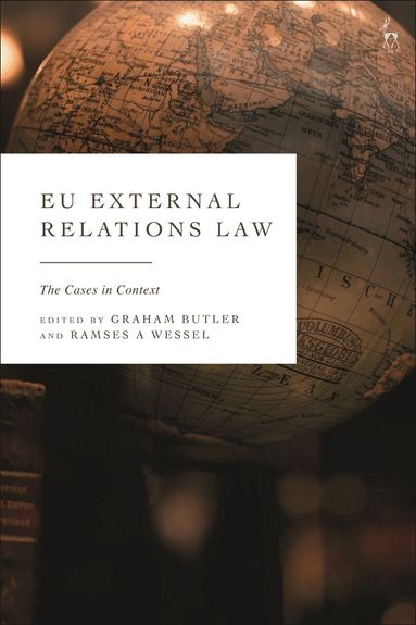 Graham, Butler, Graham Butler, Ramses A Wessel - EU External Relations Law, Inbunden