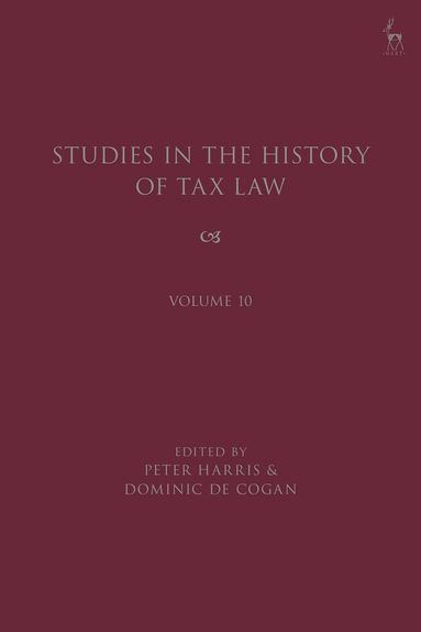 bokomslag Studies in the History of Tax Law, Volume 10