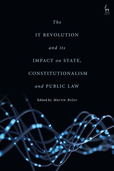bokomslag IT Revolution and its Impact on State, Constitutionalism and Public Law
