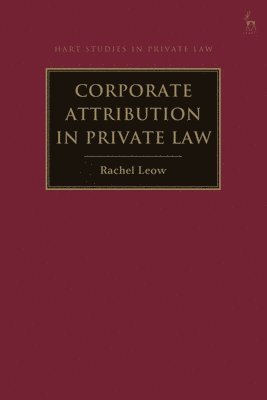 Corporate Attribution in Private Law 1