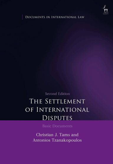 Christian J Tams, Christian J Tams, Antonios Tzanakopoulos - Settlement of International Disputes, Häftad