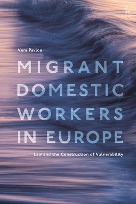 bokomslag Migrant Domestic Workers in Europe