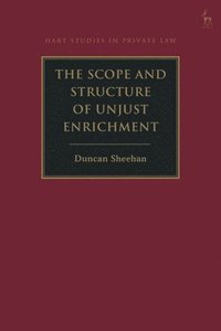 bokomslag The Scope and Structure of Unjust Enrichment